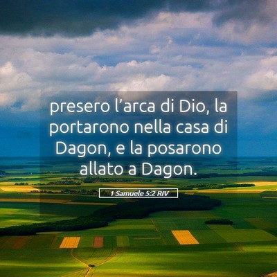 Picture 05 - 1 Samuele 5:2 RIV - presero l’arca di Dio, la portarono nella casa - Bible Verse Picture