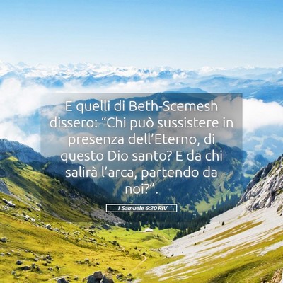 Picture 05 - 1 Samuele 6:20 RIV - E quelli di Beth-Scemesh dissero: “Chi può - Bible Verse Picture