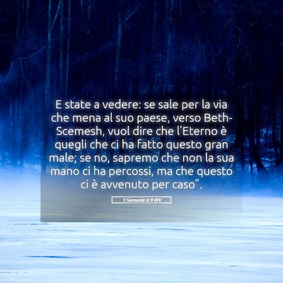 Picture 05 - 1 Samuele 6:9 RIV - E state a vedere: se sale per la via che mena al - Bible Verse Picture