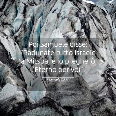 Picture 05 - 1 Samuele 7:5 RIV - Poi Samuele disse: “Radunate tutto Israele a - Bible Verse Picture