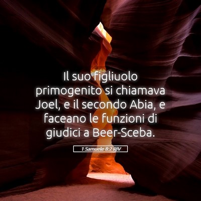 Picture 05 - 1 Samuele 8:2 RIV - Il suo figliuolo primogenito si chiamava Joel, e - Bible Verse Picture