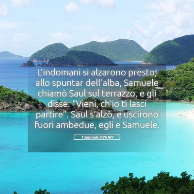 Picture 05 - 1 Samuele 9:26 RIV - L’indomani si alzarono presto; allo spuntar - Bible Verse Picture
