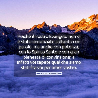 Picture 05 - 1 Tessalonicesi 1:5 RIV - Poiché il nostro Evangelo non vi è stato - Bible Verse Picture