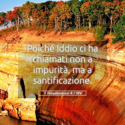 Picture 05 - 1 Tessalonicesi 4:7 RIV - Poiché Iddio ci ha chiamati non a impurità, ma - Bible Verse Picture