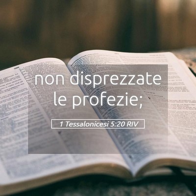 Picture 05 - 1 Tessalonicesi 5:20 RIV - non disprezzate le - Bible Verse Picture