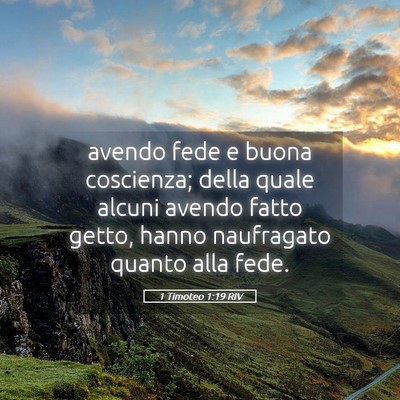 Picture 05 - 1 Timoteo 1:19 RIV - avendo fede e buona coscienza; della quale alcuni - Bible Verse Picture