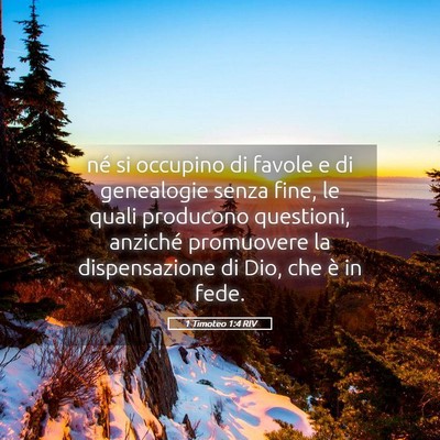 Picture 05 - 1 Timoteo 1:4 RIV - né si occupino di favole e di genealogie senza - Bible Verse Picture