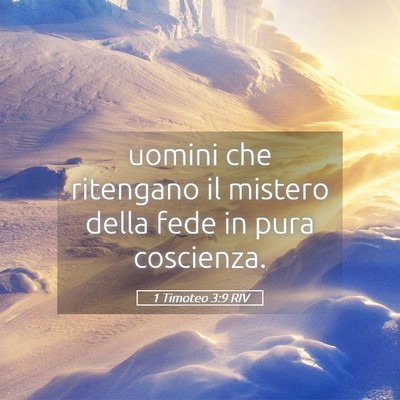 Picture 05 - 1 Timoteo 3:9 RIV - uomini che ritengano il mistero della fede in - Bible Verse Picture