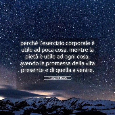 Picture 05 - 1 Timoteo 4:8 RIV - perché l’esercizio corporale è utile ad poca - Bible Verse Picture