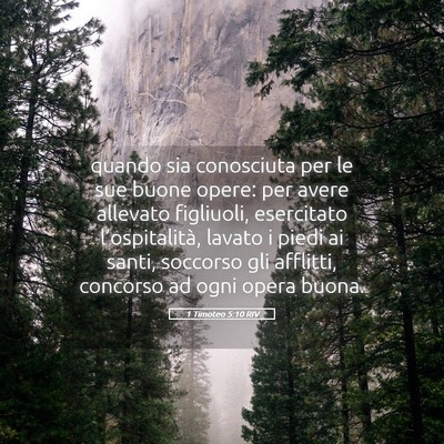 Picture 05 - 1 Timoteo 5:10 RIV - quando sia conosciuta per le sue buone opere: per - Bible Verse Picture