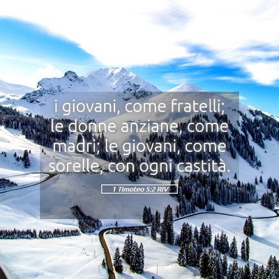 Picture 05 - 1 Timoteo 5:2 RIV - i giovani, come fratelli; le donne anziane, come - Bible Verse Picture