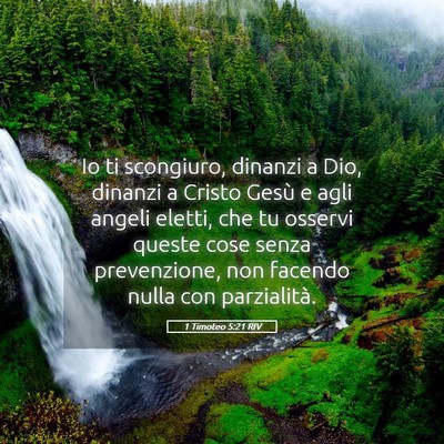 Picture 05 - 1 Timoteo 5:21 RIV - Io ti scongiuro, dinanzi a Dio, dinanzi a Cristo - Bible Verse Picture