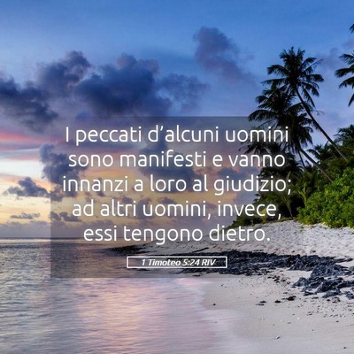 Picture 05 - 1 Timoteo 5:24 RIV - I peccati d’alcuni uomini sono manifesti e - Bible Verse Picture
