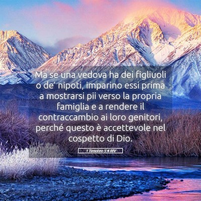 Picture 05 - 1 Timoteo 5:4 RIV - Ma se una vedova ha dei figliuoli o de’ nipoti, - Bible Verse Picture
