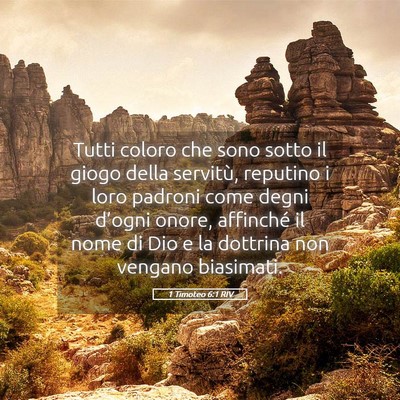 Picture 05 - 1 Timoteo 6:1 RIV - Tutti coloro che sono sotto il giogo della - Bible Verse Picture