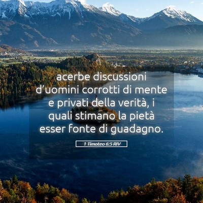 Picture 05 - 1 Timoteo 6:5 RIV - acerbe discussioni d’uomini corrotti di mente e - Bible Verse Picture