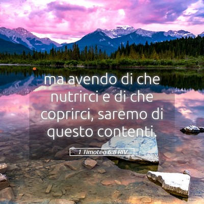 Picture 05 - 1 Timoteo 6:8 RIV - ma avendo di che nutrirci e di che coprirci, - Bible Verse Picture