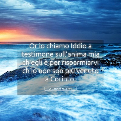 Picture 05 - 2 Corinzi 1:23 RIV - Or io chiamo Iddio a testimone sull’anima mia - Bible Verse Picture