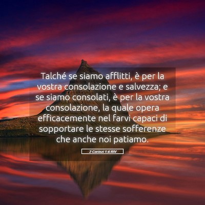 Picture 05 - 2 Corinzi 1:6 RIV - Talché se siamo afflitti, è per la vostra - Bible Verse Picture