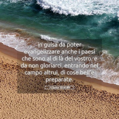 Picture 05 - 2 Corinzi 10:16 RIV - in guisa da poter evangelizzare anche i paesi che - Bible Verse Picture