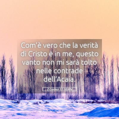 Picture 05 - 2 Corinzi 11:10 RIV - Com’è vero che la verità di Cristo è in me, - Bible Verse Picture