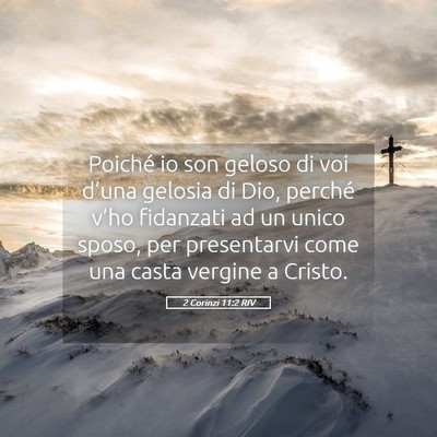 Picture 05 - 2 Corinzi 11:2 RIV - Poiché io son geloso di voi d’una gelosia di - Bible Verse Picture