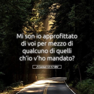 Picture 05 - 2 Corinzi 12:17 RIV - Mi son io approfittato di voi per mezzo di - Bible Verse Picture