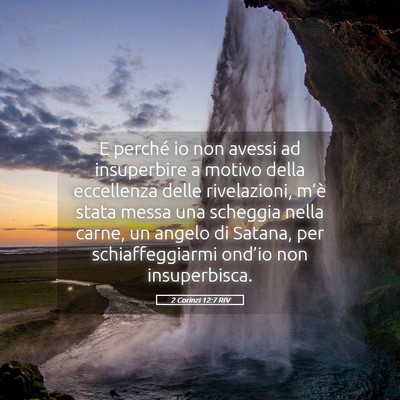 Picture 05 - 2 Corinzi 12:7 RIV - E perché io non avessi ad insuperbire a motivo - Bible Verse Picture