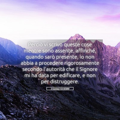 Picture 05 - 2 Corinzi 13:10 RIV - Perciò vi scrivo queste cose mentre sono - Bible Verse Picture