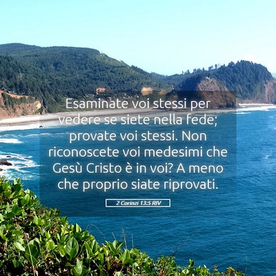 Picture 05 - 2 Corinzi 13:5 RIV - Esaminate voi stessi per vedere se siete nella - Bible Verse Picture