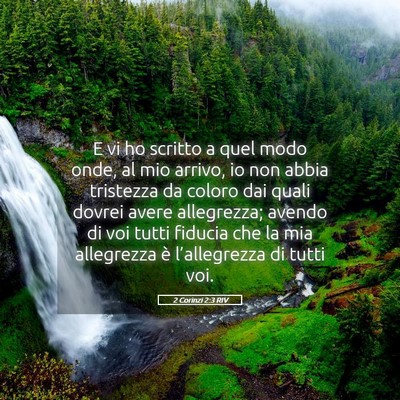 Picture 05 - 2 Corinzi 2:3 RIV - E vi ho scritto a quel modo onde, al mio arrivo, - Bible Verse Picture