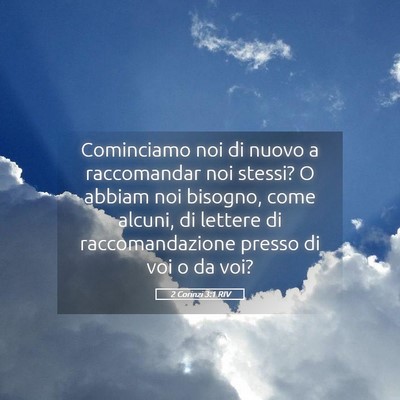 Picture 05 - 2 Corinzi 3:1 RIV - Cominciamo noi di nuovo a raccomandar noi stessi? - Bible Verse Picture
