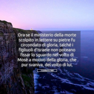 Picture 05 - 2 Corinzi 3:7 RIV - Ora se il ministerio della morte scolpito in - Bible Verse Picture