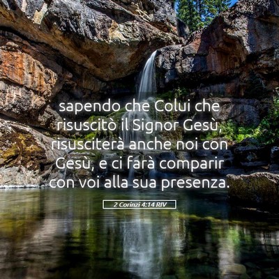 Picture 05 - 2 Corinzi 4:14 RIV - sapendo che Colui che risuscitò il Signor Gesù, - Bible Verse Picture