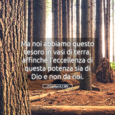 Picture 05 - 2 Corinzi 4:7 RIV - Ma noi abbiamo questo tesoro in vasi di terra, - Bible Verse Picture