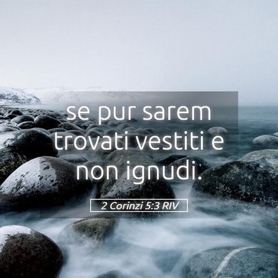 Picture 05 - 2 Corinzi 5:3 RIV - se pur sarem trovati vestiti e non - Bible Verse Picture