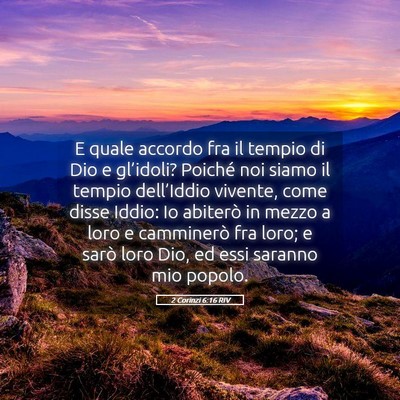Picture 05 - 2 Corinzi 6:16 RIV - E quale accordo fra il tempio di Dio e - Bible Verse Picture