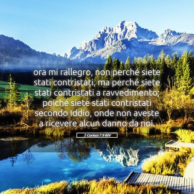 Picture 05 - 2 Corinzi 7:9 RIV - ora mi rallegro, non perché siete stati - Bible Verse Picture