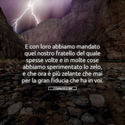Picture 05 - 2 Corinzi 8:22 RIV - E con loro abbiamo mandato quel nostro fratello - Bible Verse Picture