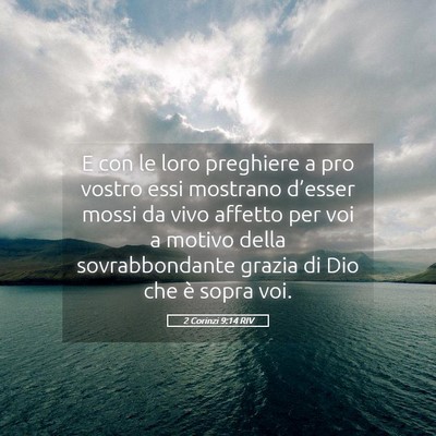 Picture 05 - 2 Corinzi 9:14 RIV - E con le loro preghiere a pro vostro essi - Bible Verse Picture