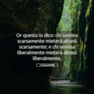 Picture 05 - 2 Corinzi 9:6 RIV - Or questo io dico: chi semina scarsamente - Bible Verse Picture