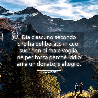 Picture 05 - 2 Corinzi 9:7 RIV - Dia ciascuno secondo che ha deliberato in cuor - Bible Verse Picture