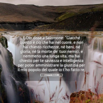 Picture 05 - 2 Cronache 1:11 RIV - E Dio disse a Salomone: “Giacché questo è - Bible Verse Picture