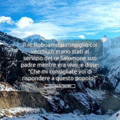 Picture 05 - 2 Cronache 10:6 RIV - Il re Roboamo si consigliò coi vecchi ch’erano - Bible Verse Picture