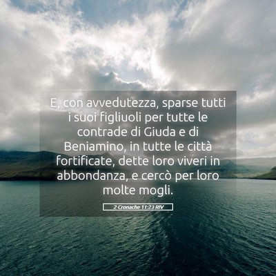 Picture 05 - 2 Cronache 11:23 RIV - E, con avvedutezza, sparse tutti i suoi figliuoli - Bible Verse Picture