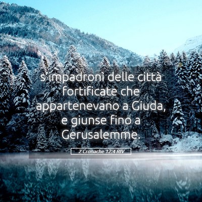Picture 05 - 2 Cronache 12:4 RIV - s’impadronì delle città fortificate che - Bible Verse Picture