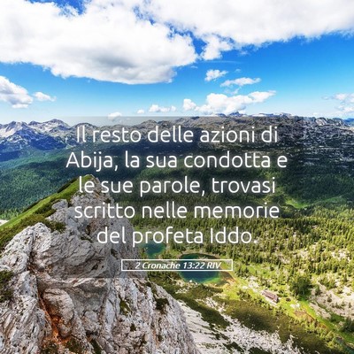 Picture 05 - 2 Cronache 13:22 RIV - Il resto delle azioni di Abija, la sua condotta e - Bible Verse Picture