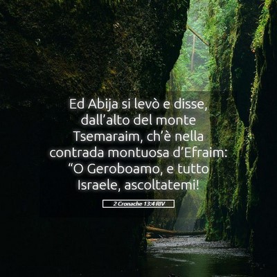 Picture 05 - 2 Cronache 13:4 RIV - Ed Abija si levò e disse, dall’alto del monte - Bible Verse Picture