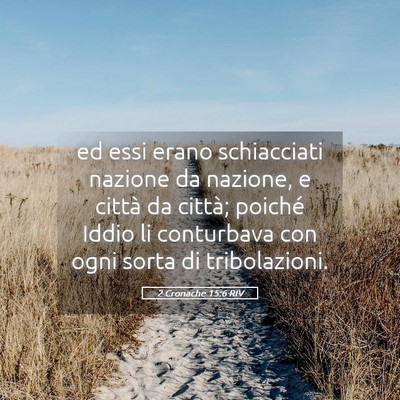 Picture 05 - 2 Cronache 15:6 RIV - ed essi erano schiacciati nazione da nazione, e - Bible Verse Picture