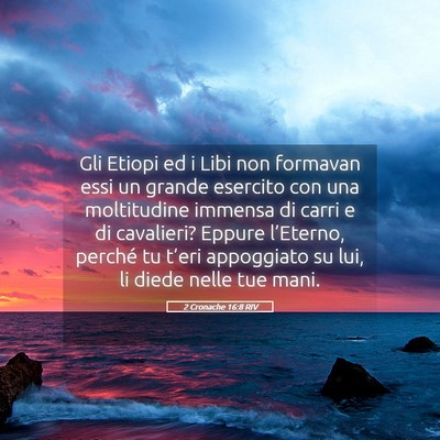 Picture 05 - 2 Cronache 16:8 RIV - Gli Etiopi ed i Libi non formavan essi un grande - Bible Verse Picture